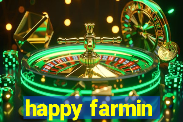 happy farmin